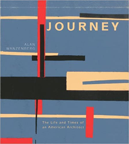 Journey: The Life and Times of an American Architect | Hardcover Book
